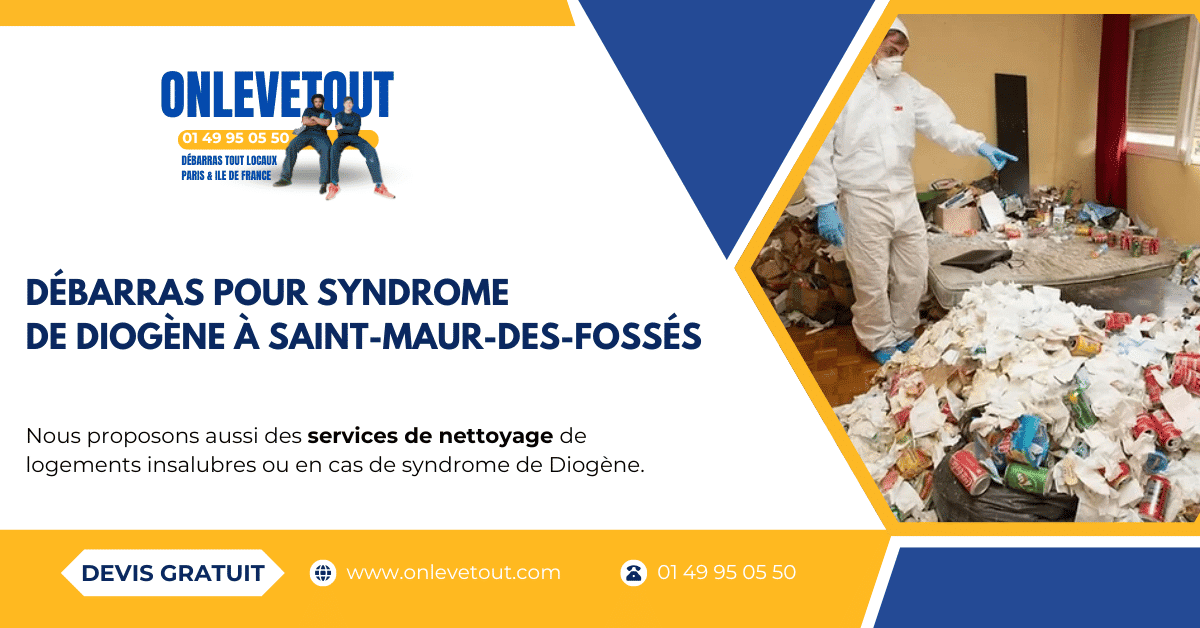 Débarras pour Syndrome 
de Diogène à Saint-Maur-des-Fossés